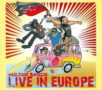 Kultur Shock : Live in Europe